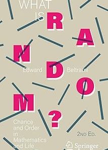 What Is Random? Chance and Order in Mathematics and Life