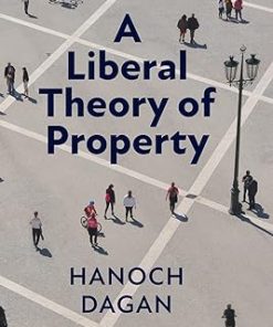 A Liberal Theory of Property