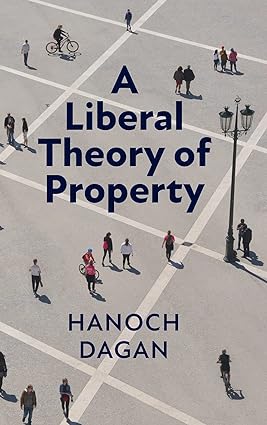 A Liberal Theory of Property