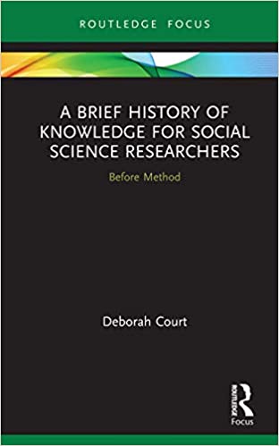 A Brief History of Knowledge for Social Science Researchers Before Method