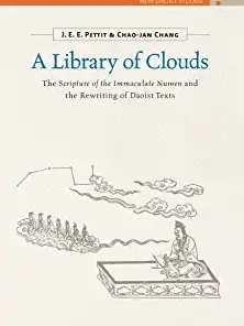 A Library of Clouds The Scripture of the Immaculate Numen and the Rewriting of Daoist Texts
