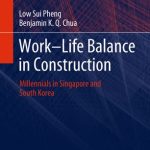 Work-Life Balance in Construction Millennials in Singapore and South Korea