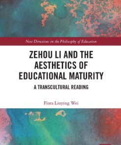 Zehou Li and the Aesthetics of Educational Maturity A Transcultural Reading