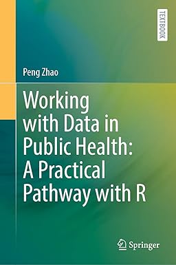 Working with Data in Public Health A Practical Pathway with R