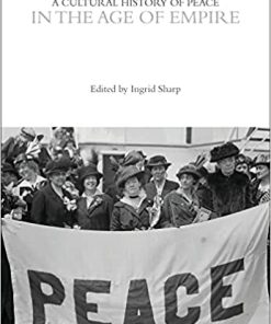 Cultural History of Peace in the Age of Empire