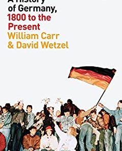 A History of Germany 1800 to the Present