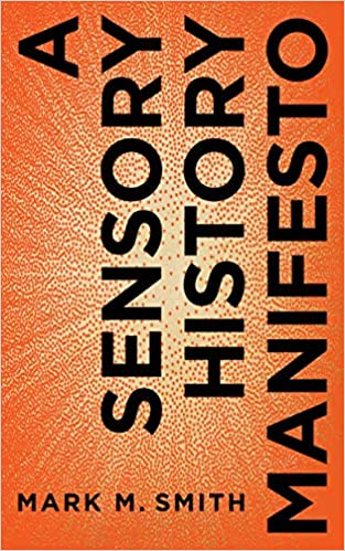 A Sensory History Manifesto