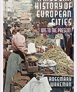 A Modern History of European Cities: 1815 to the Present