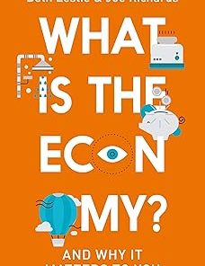 What is the Economy?: And Why it Matters to You