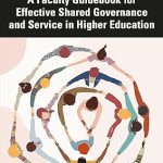 A Faculty Guidebook for Effective Shared Governance and Service in Higher Education