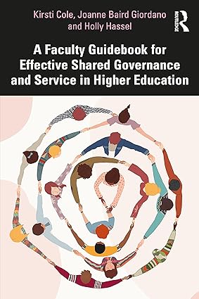 A Faculty Guidebook for Effective Shared Governance and Service in Higher Education