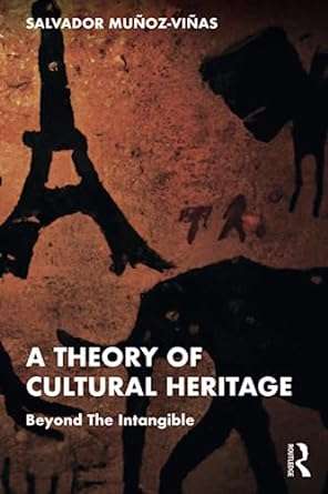 A Theory of Cultural Heritage Beyond The Intangible
