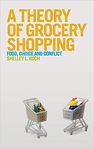 A Theory of Grocery Shopping Food Choice and Conflict