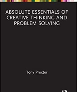 Absolute Essentials of Creative Thinking and Problem Solving