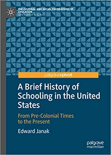 A Brief History of Schooling in the United States From Pre-Colonial Times to the Present