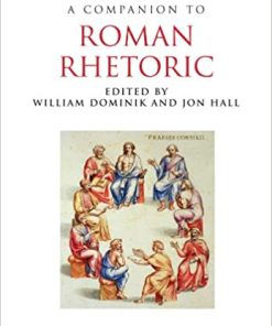 A Companion to Roman Rhetoric