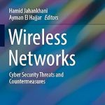 Wireless Networks Cyber Security Threats and Countermeasures