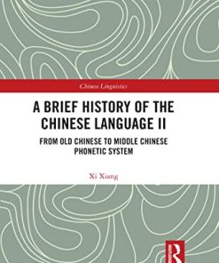 A Brief History of the Chinese Language II From Old Chinese to Middle Chinese Phonetic System