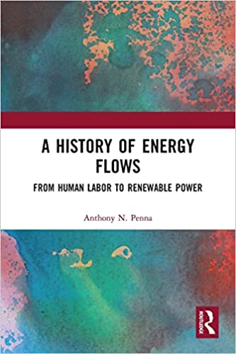 A History of Energy Flows From Human Labor to Renewable Power