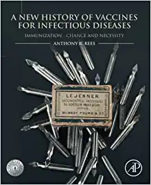 A New History of Vaccines for Infectious Diseases Immunization Chance and Necessity