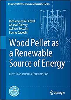 Wood Pellet as a Renewable Source of Energy From Production to Consumption