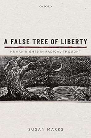 A False Tree of Liberty Human Rights in Radical Thought
