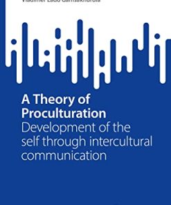 A Theory of Proculturation Development of the self through intercultural communication