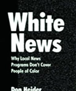 White News Why Local News Programs Don't Cover People of Color