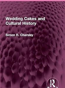 Wedding Cakes and Cultural History