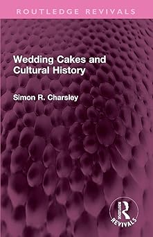 Wedding Cakes and Cultural History