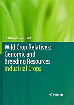 Wild Crop Relatives Genomic and Breeding Resources Industrial Crops