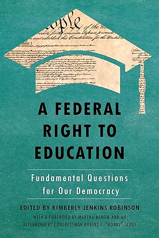 A Federal Right to Education Fundamental Questions for Our Democracy