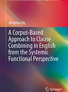 A Corpus-Based Approach to Clause Combining in English from the Systemic Functional Perspective