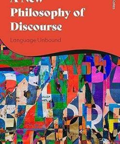 A New Philosophy of Discourse Language Unbound