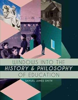 Windows Into the History and Philosophy of Education