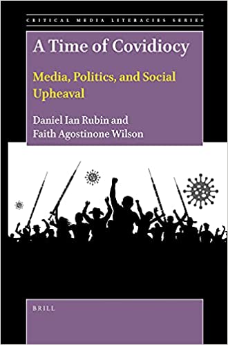 A Time of Covidiocy Media Politics and Social Upheaval