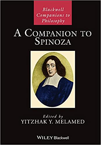 Wiley-Blackwell A Companion to Spinoza