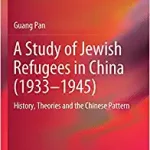 A Study of Jewish Refugees in China (1933-1945)
