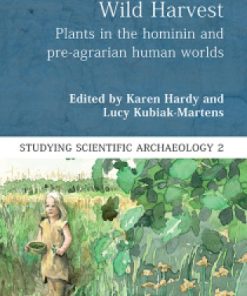 Wild Harvest Plants in the Hominin and Pre-Agrarian Human Worlds
