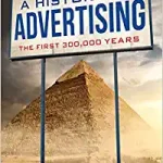 A History of Advertising The First 300000 Years