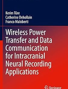Wireless Power Transfer and Data Communication for Intracranial Neural Recording Applications
