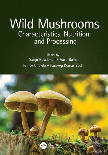 Wild Mushrooms Characteristics Nutrition and Processing
