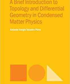 A Brief Introduction to Topology and Differential Geometry in Condensed Matter Physics