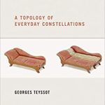 A Topology of Everyday Constellations