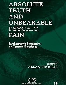 Absolute Truth and Unbearable Psychic Pain