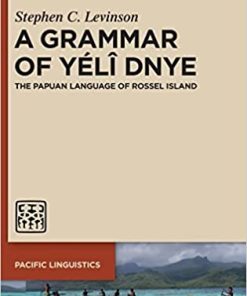 A Grammar of Yélî Dnye The Papuan Language of Rossel Island
