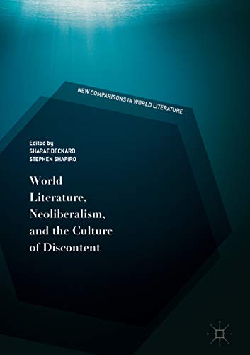 World Literature Neoliberalism and the Culture of Discontent