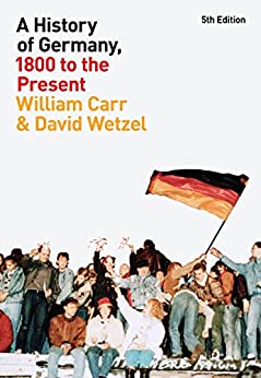 A History of Germany 1800 to the Present