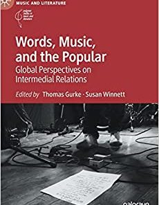 Words Music and the Popular Global Perspectives on Intermedial Relations