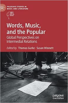 Words Music and the Popular Global Perspectives on Intermedial Relations
